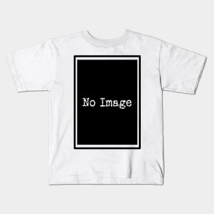 No Image Kids T-Shirt